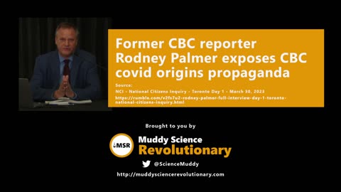 Former CBC reporter Rodney Palmer exposes CBC covid origins propaganda
