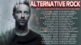 Coldplay, Linkin park, 3 Doors Down, Lifehouse, Nickelback 🎸🎸🎸 Alternative Rock Playlist