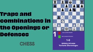 Traps and Combinations in the Opening or Defense in a game of chess