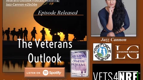 The Veterans Outlook Podcast Featuring Jazz Cannon.