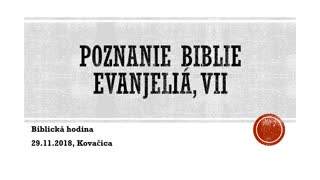 Poznanie Biblie - (099) - Evanjeliá, VII (Kázeň na vrchu, II)