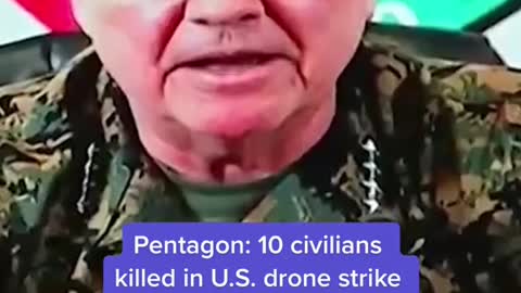 Pentagon: 10 civilians killed in U.S. drone strike in Afghanistan