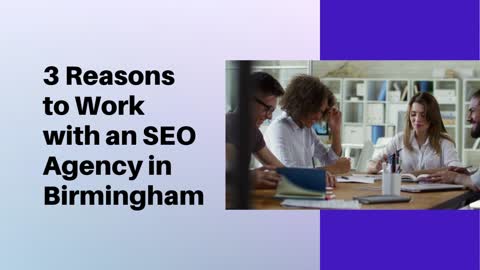 3 Reasons to Work with an SEO Agency in Birmingham