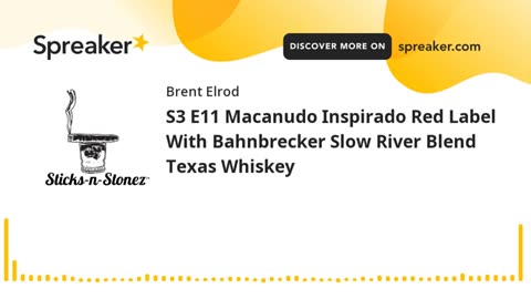 S3 E11 Macanudo Inspirado Red Label With Bahnbrecker Slow River Blend Texas Whiskey