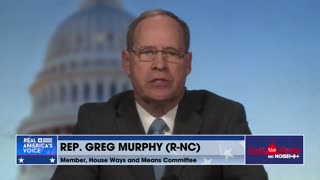 Rep. Greg Murphy: 'We're at war with China and absolutely losing at the same time'