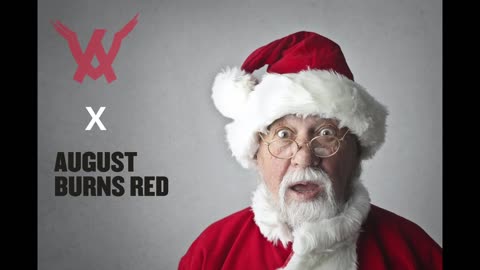 August Burns Red: Santa Claus is Coming to Town - With vocals!