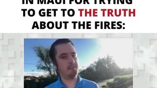 INDEPENDENT JOURNALIST BEING HUNTED DOWN IN MAUI FOR TRYING TO GET TO THE TRUTH ABOUT THE FIRES: