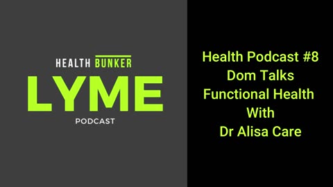 HB HEALTH PODCASTS #8 Dom talks Functional Health With Dr Alisa Care