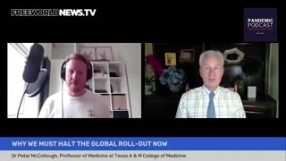 Dr. Peter McCollough WE MUST HALT THE GLOBAL VACCINE ROLL-OUT