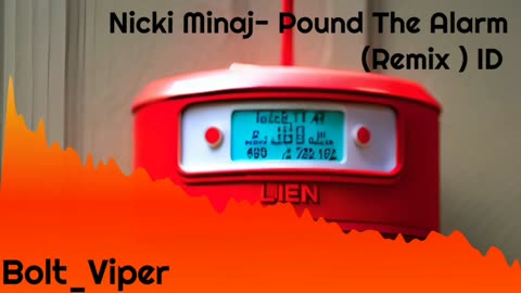 Bolt_Viper - Nicki Minaj - Pound The Alarm (Remix) ID