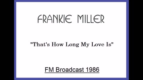 Frankie Miller - That's How Long My Love Is (Live in Netherlands 1986) FM Broadcast