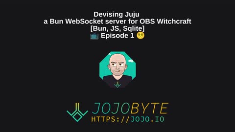 Devising Juju - a Bun WebSocket server for OBS Witchcraft [Bun, JS, Sqlite] 📺 Episode 1 😵‍💫