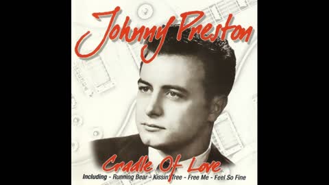 Johnny Preston - Cradle of love