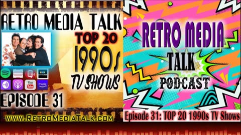 Top 20 1990s TV Shows - Episode 31: Retro Media Talk | Podcast
