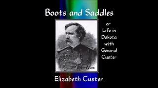 Boots and Saddles by Elizabeth Custer - FULL AUDIOBOOK