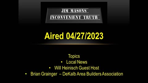 Jim Mason's Inconvenient Truth 04/27/2023