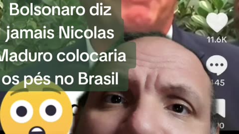 Bolsonaro jamais permitiria o ditador Mauro no Brasil