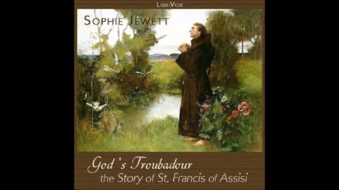 God's Troubadour, The Story of St. Francis of Assisi by Sophie Jewett - FULL AUDIOBOOK