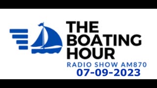 The Boating Hour Radio Show 07-09-2023