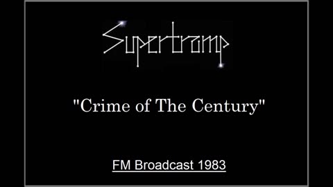 Supertramp - Crime of The Century (Live in Munich, Germany 1983) FM Broadcast