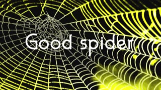 Good spider (Only audio)