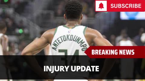 Bucks Fans Get Great Giannis Injury Update