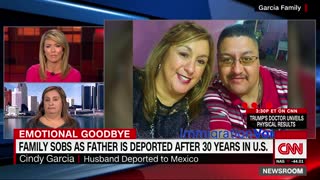 CNN Plays Emotional Card When Illegal Deported After 30 Years In The U.S.