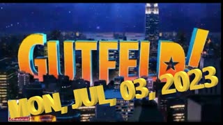 Gutfeld 07-03-2023