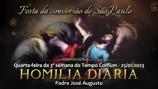 Recortes Católicos - Homilia hoje - Pe José Augusto - Festa da conversão de São Paulo - Evangelho