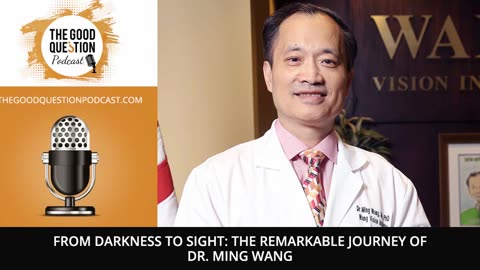 From Darkness to Sight: The Remarkable Journey of Dr. Ming Xu Wang 🌟