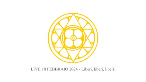 LIVE 18 FEBBRAIO 2024 - Liberi, liberi, liberi!