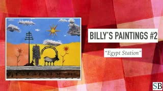 Billy's Paintings #2 - "Egypt Station"
