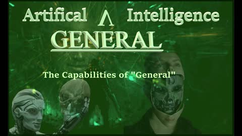 #204~Artificail GENERAL Intelligence~What is THIS!?