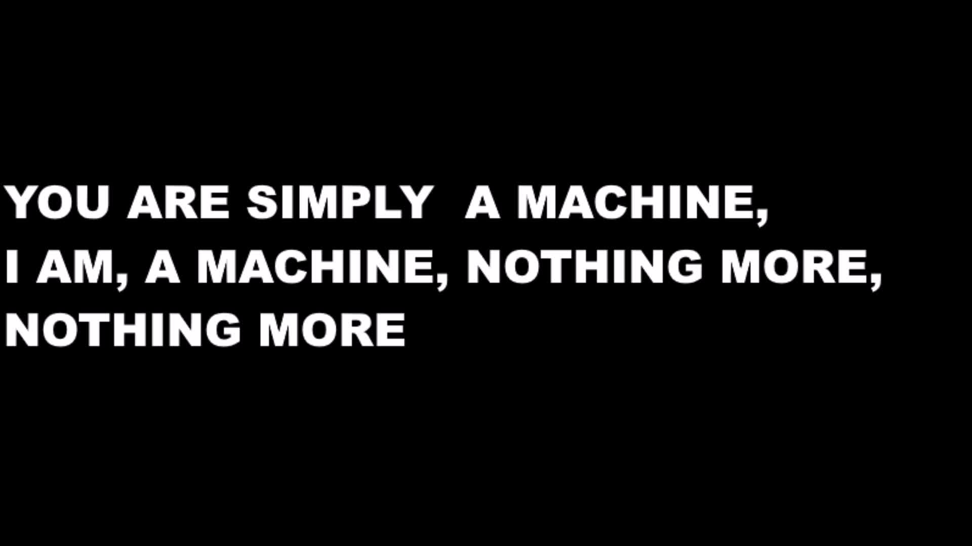 YOU ARE SIMPLY A MACHINE, NOTHING MORE (ROBOCOP 2)