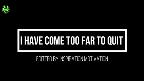 English Motivational Speech - I Have Come Too Far To Quit | Motivational video in 2022