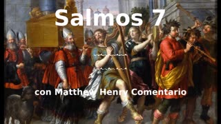 📖🕯 Santa Biblia - Salmo 7 con Matthew Henry Comentario al final.