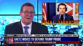 Next News Network-REP. MATT GAETZ TAKES BOLD STAND AGAINST TRUMP INVESTIGATION