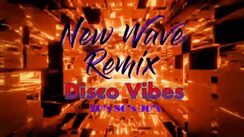 NEW WAVE DISCO VIBES / BEST OF 70's 80's 90's DISCO HITS / NEW WAVE REMIX