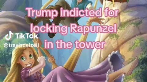 TRUMP INDICTED FOR LOCKING RAPUNZEL😂 IN THE TOWER