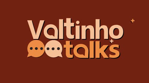 Trailer Valtinho Talks