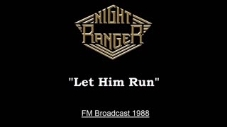 Night Ranger - Let Him Run (Live in San Diego, California 1988) FM Broadcast