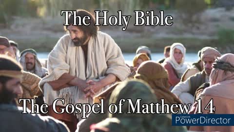 The Holy Bible - The Gospel of Matthew 14