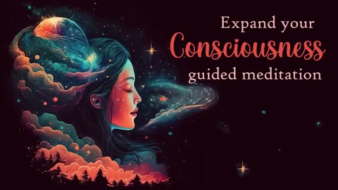 Take a Journey Beyond Your Limits | A Guided Meditation for Expanding Consciousness