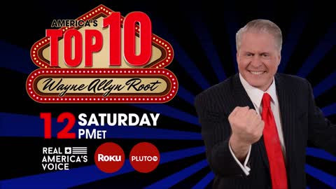 America’s Top Ten Countdown with Wayne Allyn Root 10-15-22