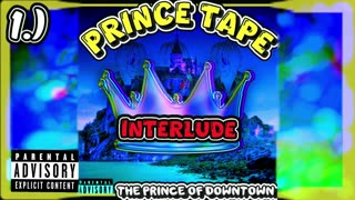 1.) Interlude | Prince Tape