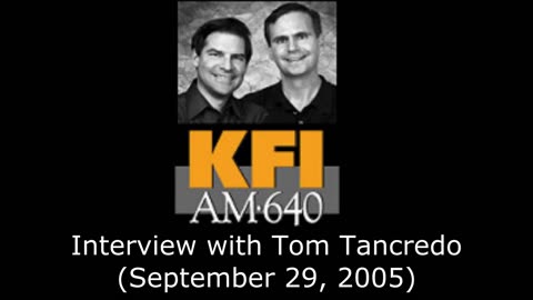 American Independent Party: Tom Tancredo on The John & Ken Show (September 29, 2005)