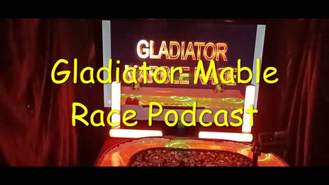 Gladiator Marble Race Podcast