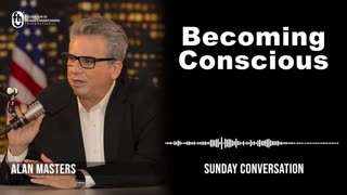 “Becoming Conscious” | Sunday Conversation 4/30/2023