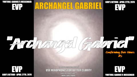 EVP Archangel Gabriel The Truth About Hell, Satan, Devil Ancient Alien Afterlife Communication