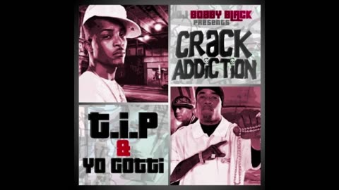 Yo Gotti & T.I.P. - Crack Addiction Mixtape
